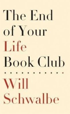 The End of Your Life Book Club - Schwalbe, Will