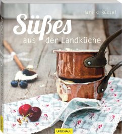 Süßes aus der Landküche - Rüssel, Harald