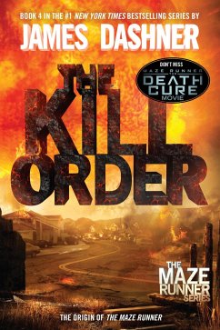 Maze Runner Prequel: The Kill Order - Dashner, James