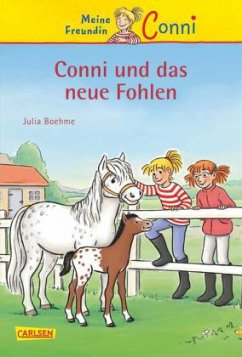 Conni und das neue Fohlen / Conni Erzählbände Bd.22 - Boehme, Julia