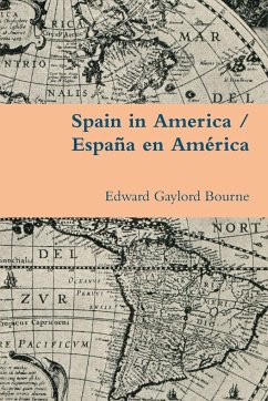 Spain in America / España en América - Bourne, Edward Gaylord