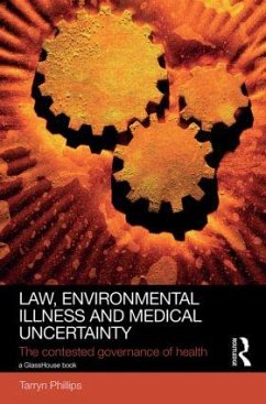 Law, Environmental Illness and Medical Uncertainty - Phillips, Tarryn
