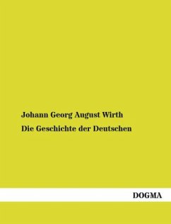 Die Geschichte der Deutschen - Wirth, Johann G. A.