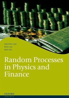 Random Processes in Physics and Finance - Lax, Melvin; Cai, Wei; Xu, Min