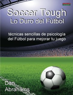 Soccer Tough - Lo Duro del Futbol - Abrahams, Dan