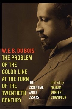 The Problem of the Color Line at the Turn of the Twentieth Century - Bois, W E B Du