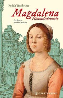 Magdalena Himmelstürmerin - Herfurtner, Rudolf