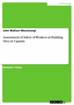 Assessment of Safety of Workers at Building Sites in Uganda (eBook, PDF) - Nkurunungi, John Wallace