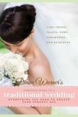 Diane Warner's Complete Guide to a Traditional Wedding: Everything You Need to Create Your Perfect Day: Time-Tested Toasts, Vows, Ceremonies, and Etiq