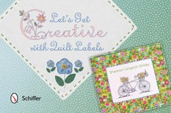 Let's Get Creative with Quilt Labels - Gingrich Shirley, Shannon