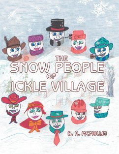 The Snow People of Ickle Village - Mcmullin, D. K.