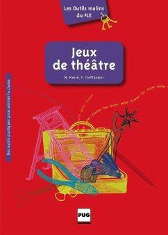 Les Outils malins du FLE: Jeux de théâtre - Pierré, Marjolaine; Treffandier, Frédérique