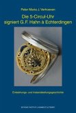 Die 5-Circul-Uhr signiert G. F. Hahn à Echterdingen, m. 1 CD-ROM