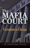 The Mafia Court: Corruption in Chicago