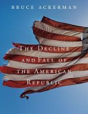 Decline and Fall of the American Republic