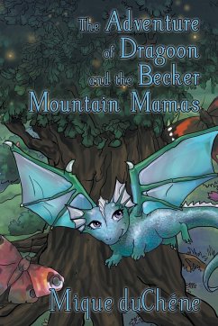 The Adventure of Dragoon and the Becker Mountain Mamas - Duchene, Mique