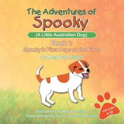 The Adventures of Spooky (a Little Australian Dog) - Bannister, Meg