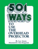 501 Ways to Use the Overhead Projector