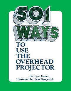 501 Ways to Use the Overhead Projector - Green, Lee; Unknown