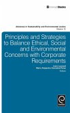 Principles and Strategies to Balance Ethical, Social and Environmental Concerns with Corporate Requirements