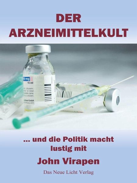 Der Arzneimittelkult (eBook, ePUB) Der Arzneimittelkult (eBook, ePUB)