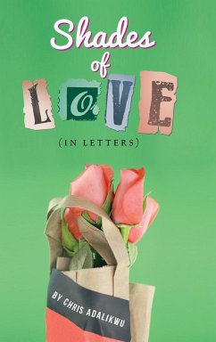 Shades of Love (in Letters) - Adalikwu, Chris