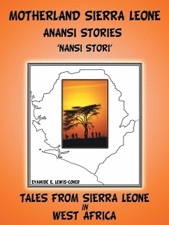 Motherland and Sierra Leone Anansi Stories - Lewis-Coker, Eyamide E.