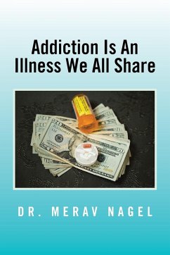 Addiction Is an Illness We All Share - Nagel, Merav