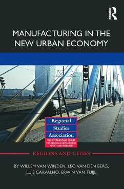 Manufacturing in the New Urban Economy - Winden, Willem van; Berg, Leo Van Den; Carvalho, Luis