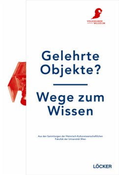 Gelehrte Objekte? - Wege zum Wissen