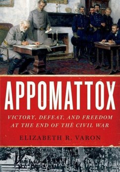Appomattox - Varon, Elizabeth R. (Langbourne M. Williams Professor of American Hi