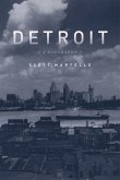 Detroit: A Biography
