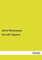 Das alte Ägypten - Wiedemann, Alfred