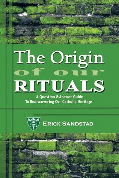 The Origin of Our Rituals - Sandstad, Erick