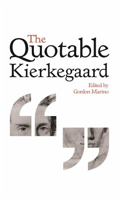 The Quotable Kierkegaard - Kierkegaard, Soren