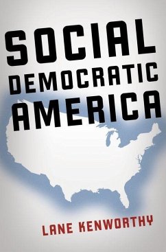 Social Democratic America - Kenworthy, Lane