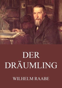 Der Dräumling (eBook, ePUB) - Raabe, Wilhelm