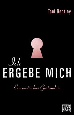 Ich ergebe mich (eBook, ePUB) - Bentley, Toni