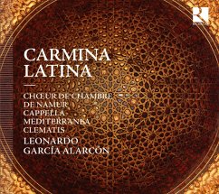 Carmina Latina - Garcia Alarcon/Clematis/Choeur De Chambre De Namur