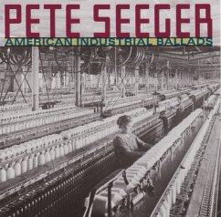 American Industrial Ballads - Seeger,Pete