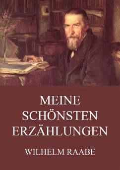 Meine schönsten Erzählungen (eBook, ePUB) - Raabe, Wilhelm