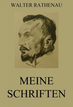 Meine Schriften (eBook, ePUB) - Rathenau, Walter