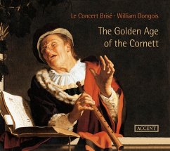 The Golden Age Of The Cornett - Dongois/Le Concert Brise