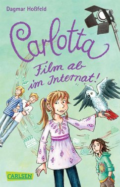 Film ab im Internat! / Carlotta Bd.3 - Hoßfeld, Dagmar