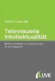 Televisuelle Intellektualität