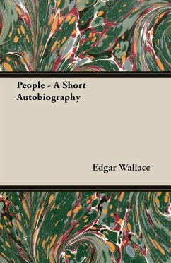 People - A Short Autobiography - Wallace, Edgar