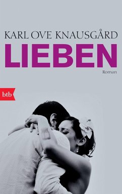 Lieben / Min Kamp Bd.2 - Knausgard, Karl Ove