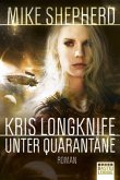 Unter Quarantäne / Kris Longknife Bd.2