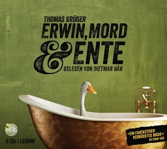 Erwin, Mord & Ente / Erwin, Lothar & Lisbeth Bd.1 (6 Audio-CDs) - Krüger, Thomas