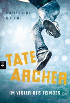 Im Visier des Feindes / Tate Archer Bd.1 - Jury, Walter; Fine, S. E.